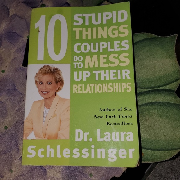 10 Stupid Things Couples Do-Laura Schlessinger - Picture 1 of 4